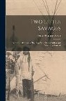 Seton Ernest Thompson - Two Little Savages; Being the Adventures of Two Boys Who Lived as Indians and What They Learned