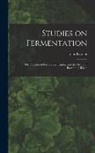 Pasteur Louis - Studies on Fermentation: The Diseases of Beer, Their Causes, and the Means of Preventing Them