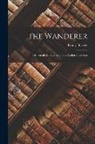 Fanny Burney - The Wanderer: Or, Female Difficulties. by the Author of Evelina
