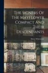 Henry Whittemore - The Signers Of The Mayflower Compact And Their Descendants