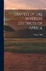 Mungo Park - Travels in the Interior Districts of Africa