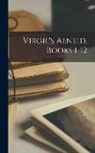 Anonymous - Virgil's Aeneid, Books 1-12