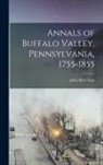 John Blair Linn - Annals of Buffalo Valley, Pennsylvania, 1755-1855