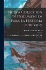 Joaquín García Icazbalceta - Nueva Colección De Documentos Para La Historia De México: Códice Mendieta: Documentos Franciscanos, Siglos Xvi Y Xvii. 1892. 2 V