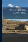 Robert Louis Stevenson - The Silverado Squatters