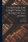 Jane Austen, Rosina Filippi - Duologues and Scenes From the Novels of Jane Austen