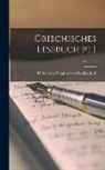 Ulrich Von Wilamowitz-Moellendorff - Griechisches Lesebuch pt.1; Volume 2