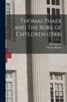 Rick Bowers, Thomas ?- Boke of C. Phayer - Thomas Phaer and The Boke of Chyldren (1544)