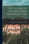 John Browning, Black And Young Young - The History of Tuscany, From the Earliest Era; Comprising an Account of the Revival of Letters