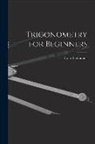 Isaac Todhunter - Trigonometry for Beginners