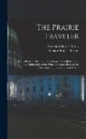 Richard Francis Burton, Randolph Barnes Marcy - The Prairie Traveler: A Hand-book for Overland Expeditions: With Illustrations, and Intineraries of the Principal Routes Between the Mississ