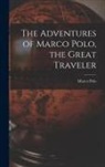 Marco Polo - The Adventures of Marco Polo, the Great Traveler