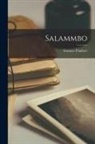 Gustave Flaubert - Salammbo
