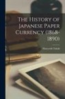 Masayoshi Takaki - The History of Japanese Paper Currency (1868-1890)