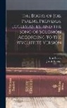 Josiah Forshall, John Purvey - The Books of Job, Psalms, Proverbs, Ecclesiastes, and the Song of Solomon According to the Wycliffite Version