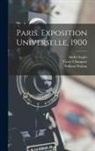 Victor Champier, André Saglio, William Walton - Paris. Exposition Universelle, 1900
