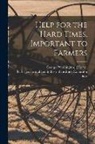 George Washington] ?- [Carver, Tuskegee Normal and Industrial Instit - Help for the Hard Times. Important to Farmers