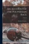 Abraham Fornander - An Account of the Polynesian Race; Volume I