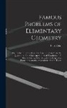 Félix Klein - Famous Problems of Elementary Geometry: The Duplication of the Cube; the Trisection of an Angle; the Quadrature of the Circle; an Authorized Translati