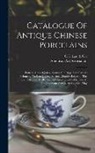 American Art Association, C T Loo &amp; Cie - Catalogue Of Antique Chinese Porcelains: Pottery, Carved Jades, Agates And Rugs And Carpets Belonging To Loo & Cie., (société Chinoise Léyer) ... The