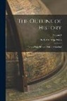 Herbert George Wells - The Outline of History: Being a Plain History of Life and Mankind; Volume 3
