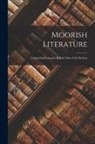 Anonymous - Moorish Literature: Comprising Romantic Ballads Tales of the Berbers