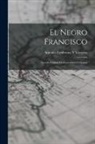 Antonio Zambrana Y. Vázquez - El Negro Francisco: Novela Orijinal De Costumbres Cubanas