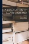 Dante Alighieri, David Johnston - A Translation of Dante's Inferno