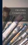 Charles Baudelaire - Oeuvres complètes; Tome 1