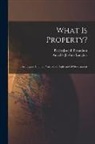 Amédée Jérôme Langlois, Pierre-Joseph Proudhon - What Is Property?: An Inquiry Into the Principle of Right and of Government