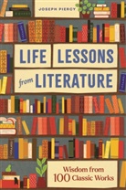Joseph Piercy, Piercy Joseph, Joseph Pirecy, Louise Dixon - Life Lessons from Literature