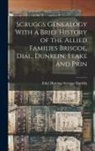 Ethel Hastings Scruggs Dunklin - Scruggs Genealogy With a Brief History of the Allied Families Briscoe, Dial, Dunklin, Leake and Prin