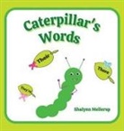 Shalynn Mellerup - Caterpillar's Words