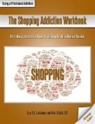 Ester R. A. Leutenberg, John J. Liptak - The Shopping Addiction Workbook