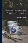 John Mauritz Bergling - Art Monograms And Lettering
