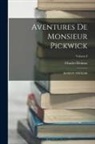 Charles Dickens - Aventures de Monsieur Pickwick: ROMAN ANGLAIS; Volume I