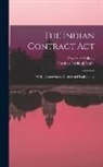 Dinshah Fardunji Mulla, Frederick Pollock - The Indian Contract Act: With a Commentary, Critical and Explanatory