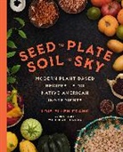 Lois E Frank, Lois Ellen Frank - Seed to Plate, Soil to Sky