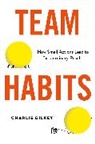 Charlie Gilkey - Team Habits