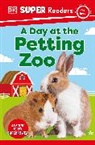 DK - DK Super Readers Pre-Level A Day at the Petting Zoo