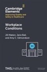 Jane Ball, Jane (University of Southampton) Ball, Ball Jane, Amy C Edmondson, Amy C. Edmondson, Amy C. (Harvard Business School) Edmondson... - Workplace Conditions