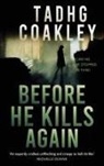Tadhg Coakley - Before He Kills Again