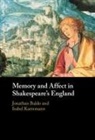 Jonathan (University of Rochester Baldo, Jonathan Baldo, Jonathan (University of Rochester Baldo, Baldo Jonathan, Isabel Karremann, Isabel (University of Zurich) Karremann... - Memory and Affect in Shakespeare''s England