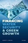 Mr Robert (Founder Brears, Robert Brears, Robert C. Brears, Robert C. (Founder Brears, Brears Robert C. - Financing Water Security and Green Growth