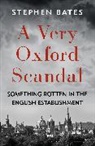Stephen Bates, Bates Stephen - A Very Oxford Scandal
