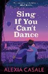 Alexia Casale, Casale Alexia - Sing If You Can't Dance