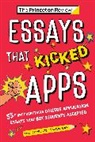 The Princeton Review - Essays that Kicked Apps: 55+ Unforgettable College Application
