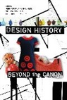Jennifer Kaufmann-Buhler, Victoria Rose Pass, Wi, Jennifer Kaufmann-Buhler, Victoria Rose Pass, Christopher Wilson - Design History Beyond the Canon