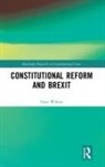 Gary Wilson, Gary (Liverpool John Moores University Wilson - Constitutional Reform and Brexit