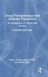 Philip J. Flores, Philip J. Roth Flores, Flores Philip J., Jeffrey Roth, Roth Jeffrey, Barney Straus - Group Psychotherapy With Addicted Populations